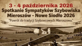 Powrót do tradycji szybowcowych Mieroszowa – spotkanie sympatyków szybowiska w Nowym Siodle