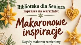 Biblioteka dla Seniora: ruszają środowe warsztaty rękodzielnicze